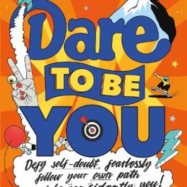 Dare To Be You